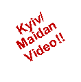Text Box: Kyiv/ Maidan Video!!