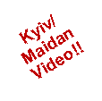 Text Box: Kyiv/ Maidan Video!!